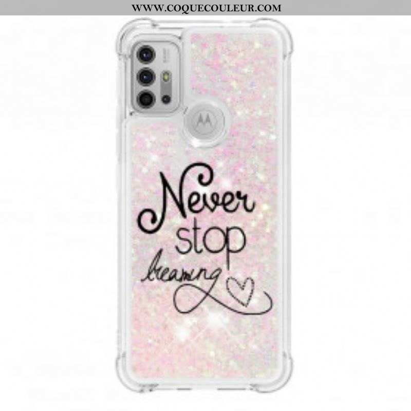 Coque Moto G30 / Moto G10 Never Stop Dreaming Paillettes