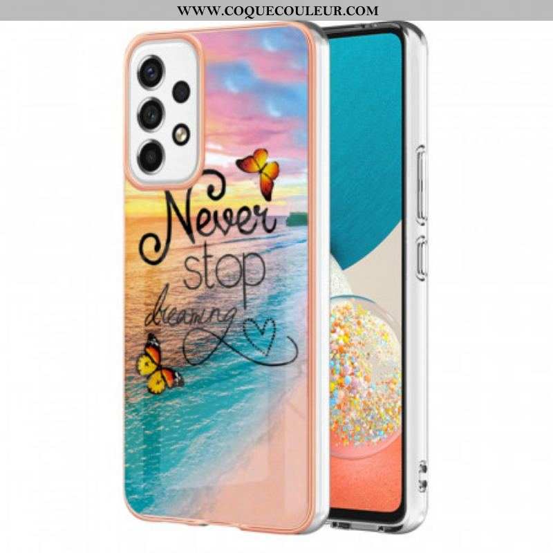 Coque Samsung Galaxy A53 5G Never Stop Dreaming Papillons