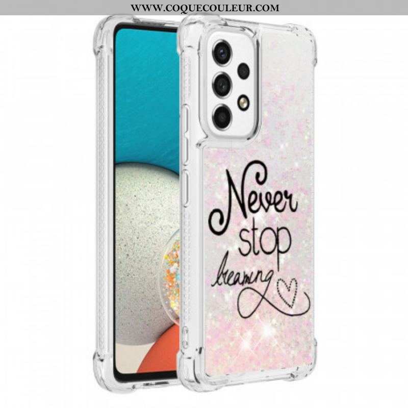 Coque Samsung Galaxy A53 5G Never Stop Dreaming Paillettes