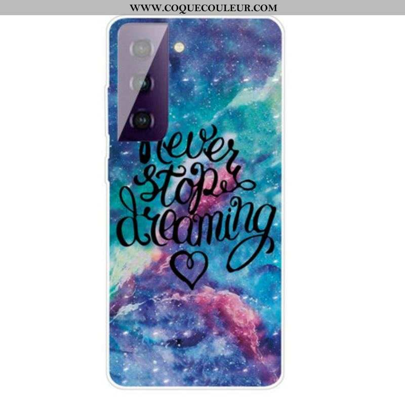 Coque Samsung Galaxy S21 FE Never Stop Dreaming