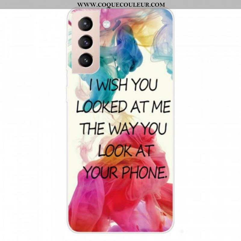 Coque Samsung Galaxy S22 5G I Wish You Looked At Me