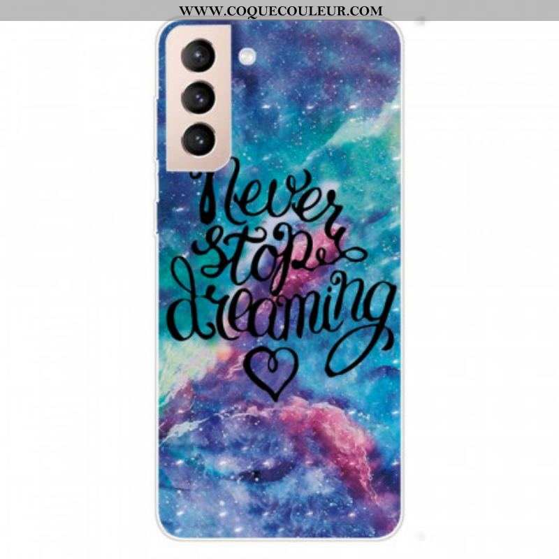 Coque Samsung Galaxy S22 Plus 5G Never Stop Dreaming