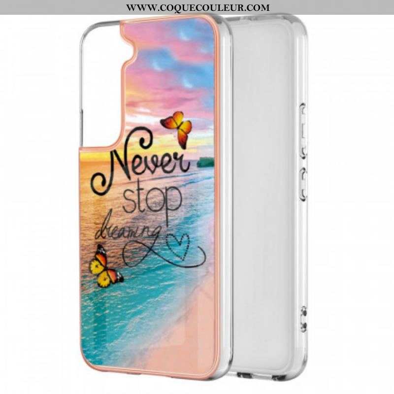 Coque Samsung Galaxy S22 Plus 5G Never Stop Dreaming Papillons