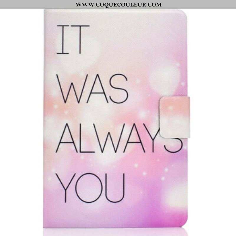 Housse Samsung Galaxy Tab S8 / Tab S7 It Was Always You