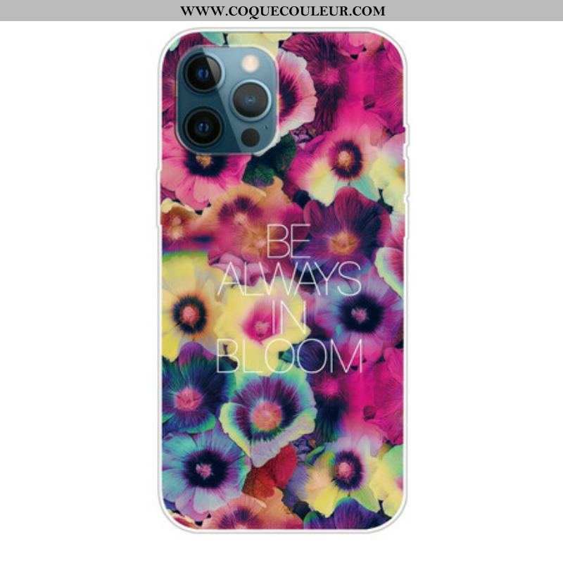 Coque iPhone 13 Pro Max Be Always in Bloom